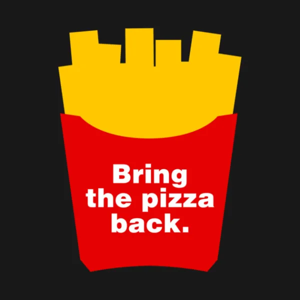 Bring The Pizza Back Hoodie