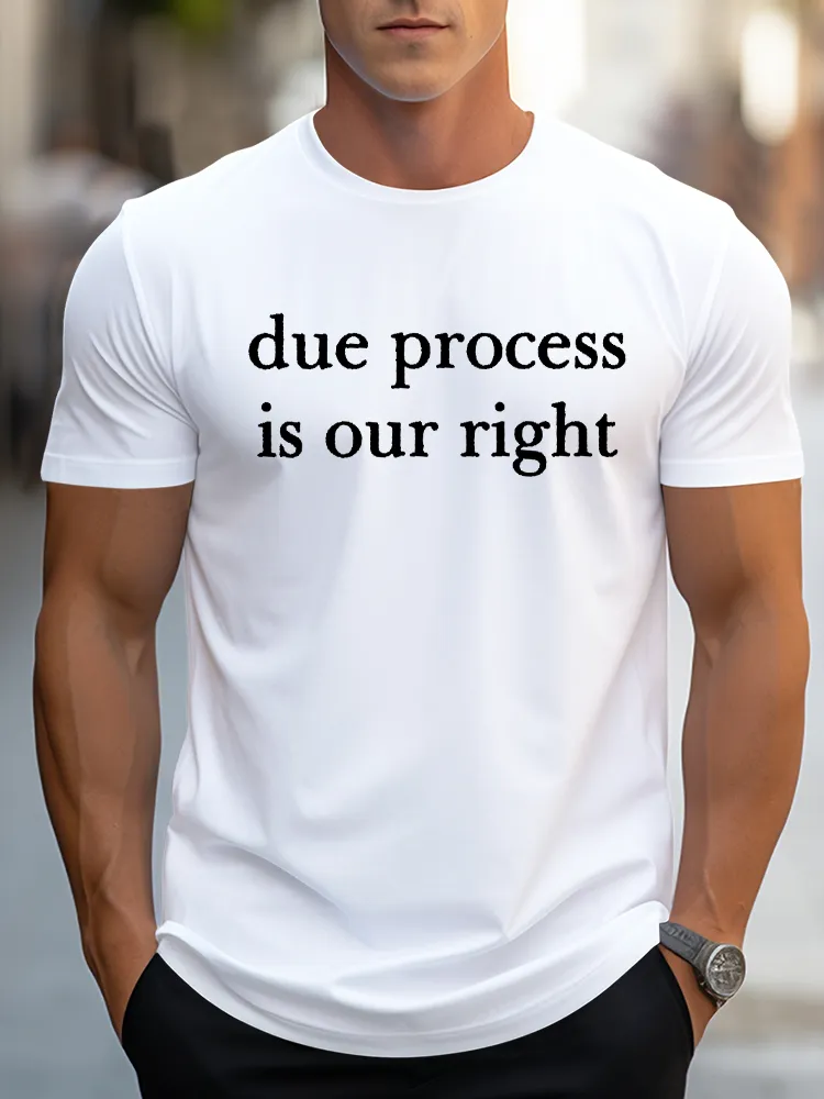Men'S Due Process Is Our Right Crew Neck Short Sleeve T-Shirt