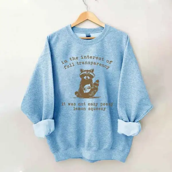 Whimsical Raccoon Funny Quote Sweatshirt