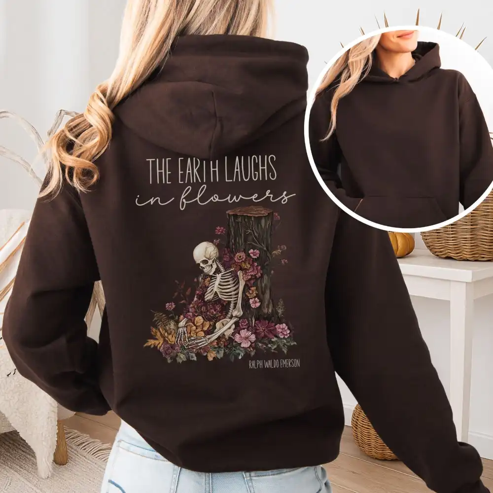 The Earth Laughs In Flowers Hoodie
