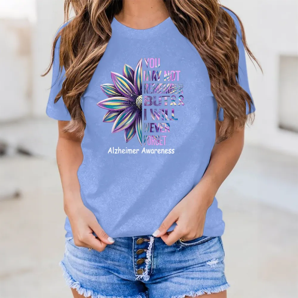 Women's You May Not Remember But I Will Never Forget Alzheimer's Awareness Round-Neck Short-Sleeved T-Shirt