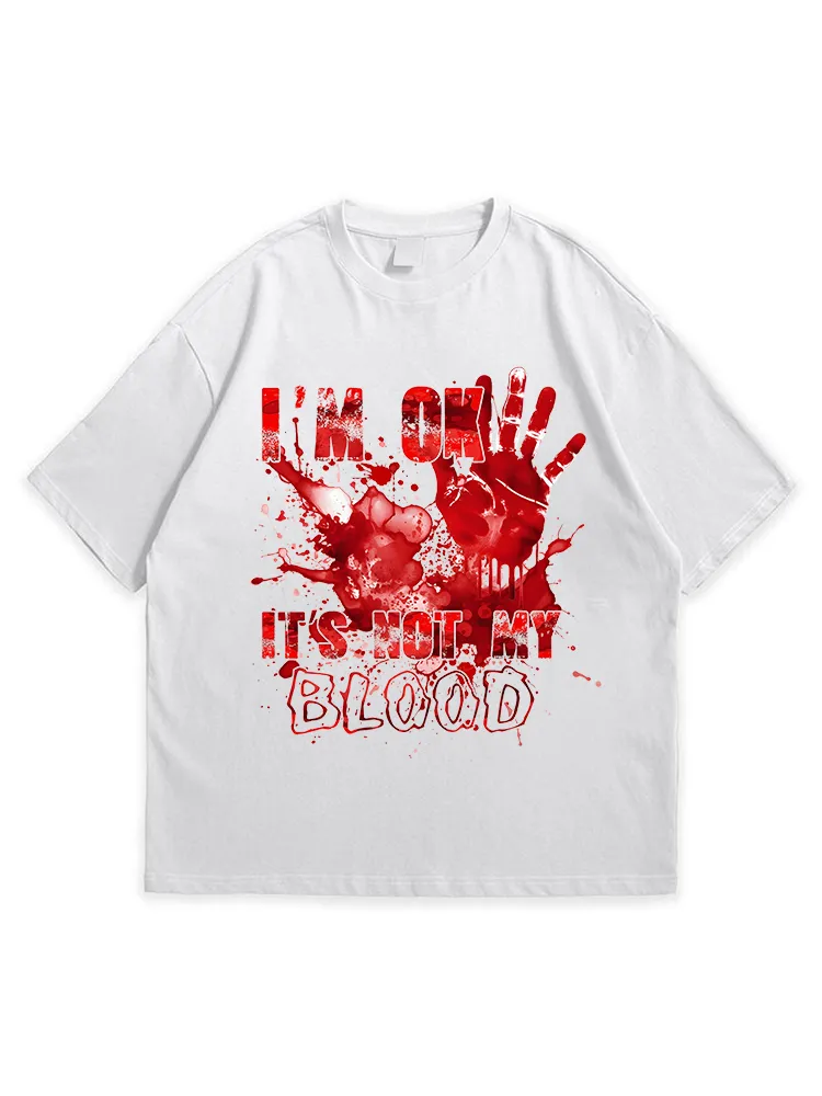 Men'S Halloween I'M OK IT'S NOT MY BLOOD Versatile Simple Round Neck  T-Shirt
