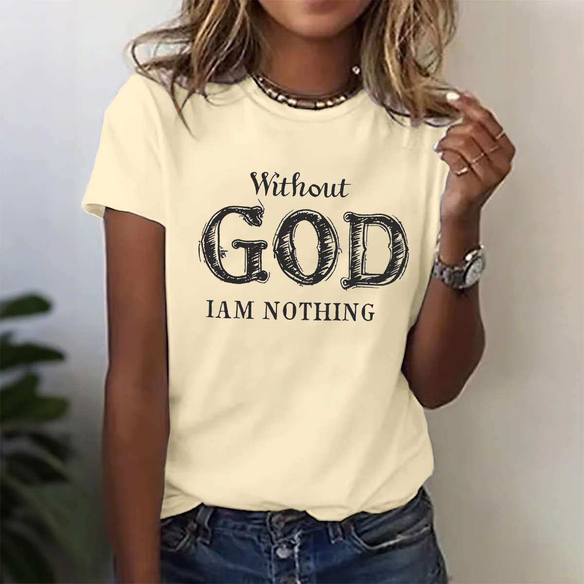 Without God I'M Nothing Jesus Christian Testament Testimony T-Shirt