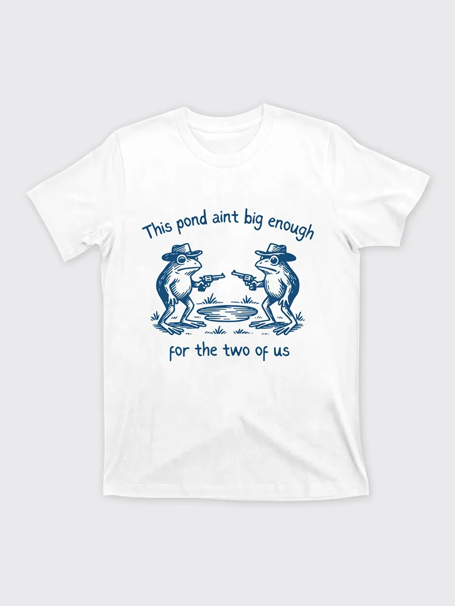 Funny Frog-This Pond Ain't Big Enough T-Shirts