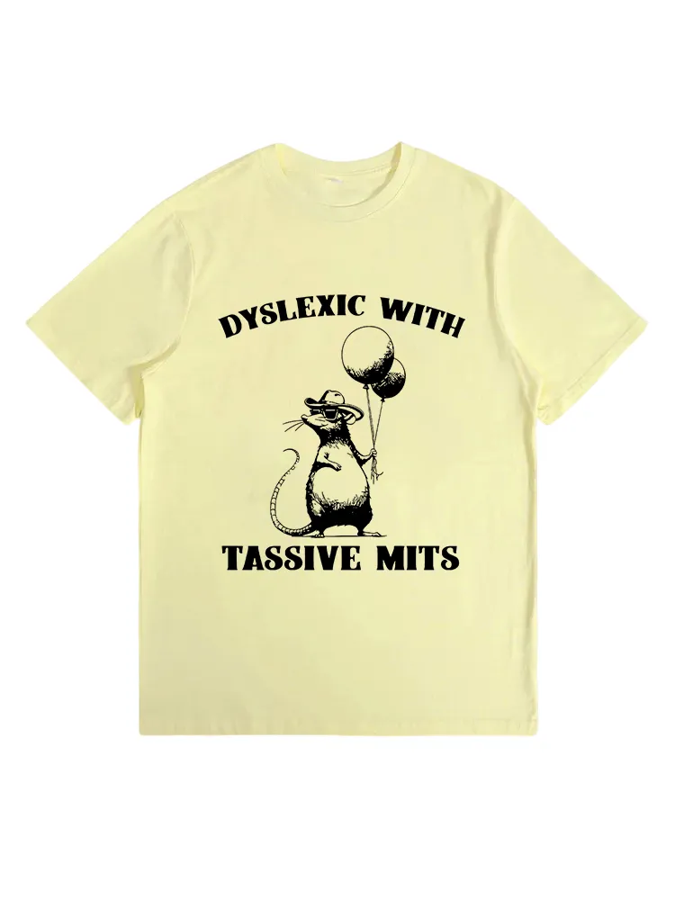 Dyslexic With Tassive Mits T-Shirts