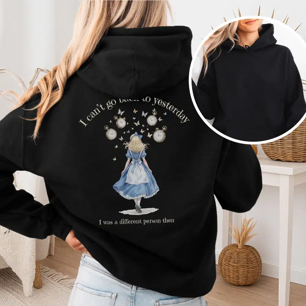 I Can't Go Back To Yesterday Hoodie