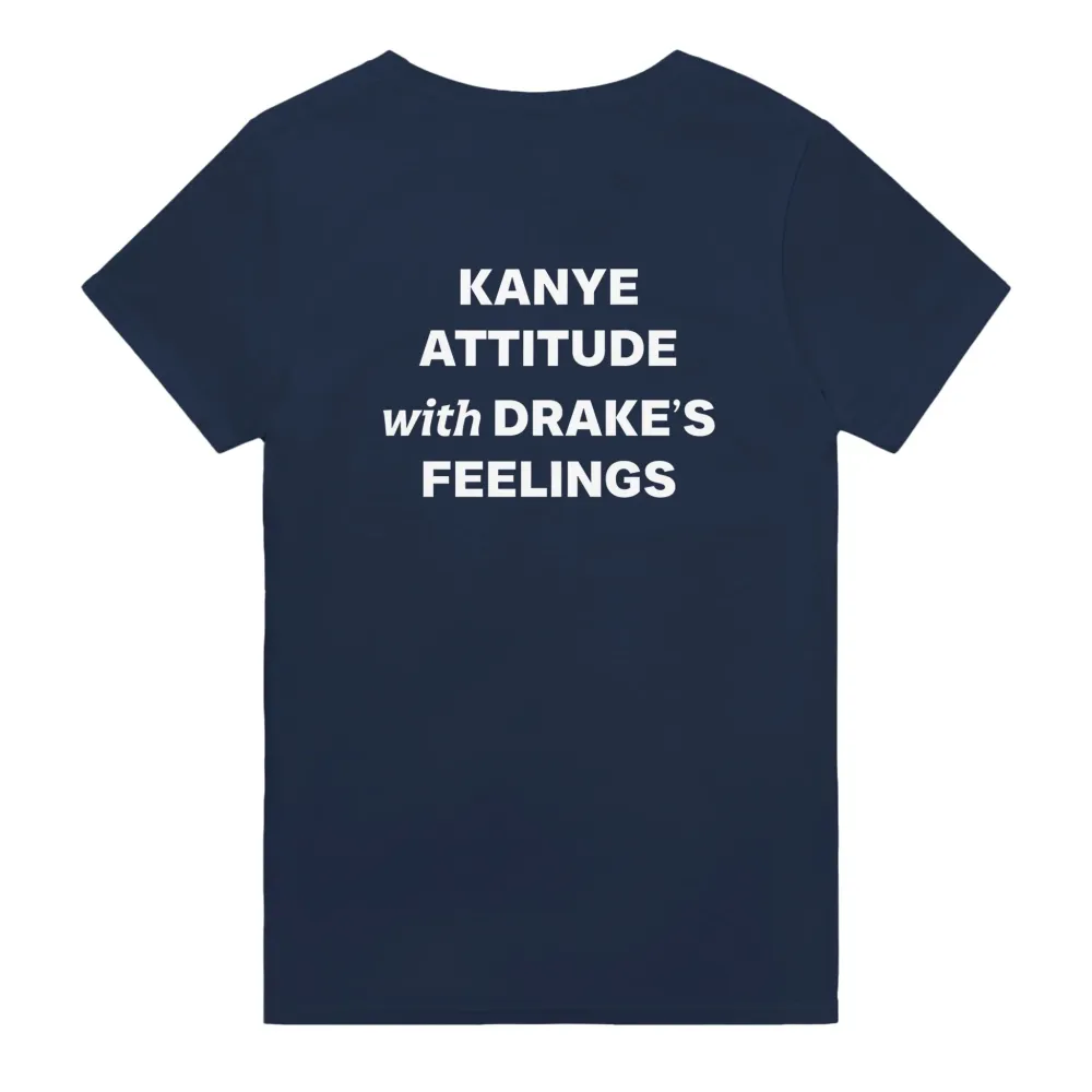 Men's KANYE ATTITUDE WITH DRAKES FEELINGS Round Neck T-Shirt