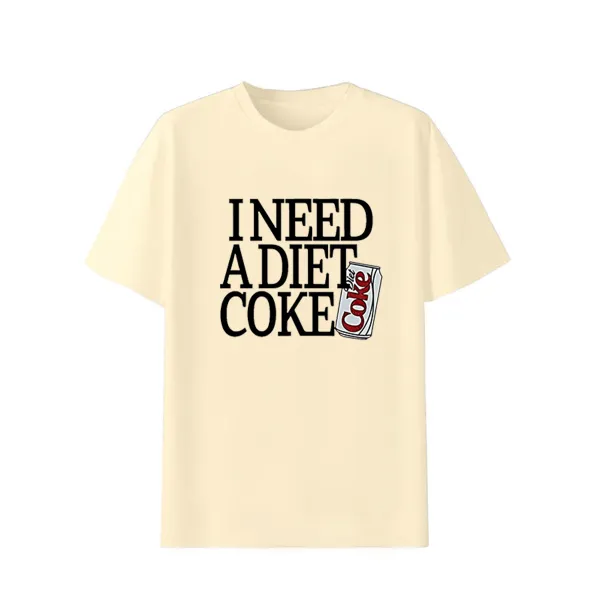 I Need A Diet Coke T-shirt