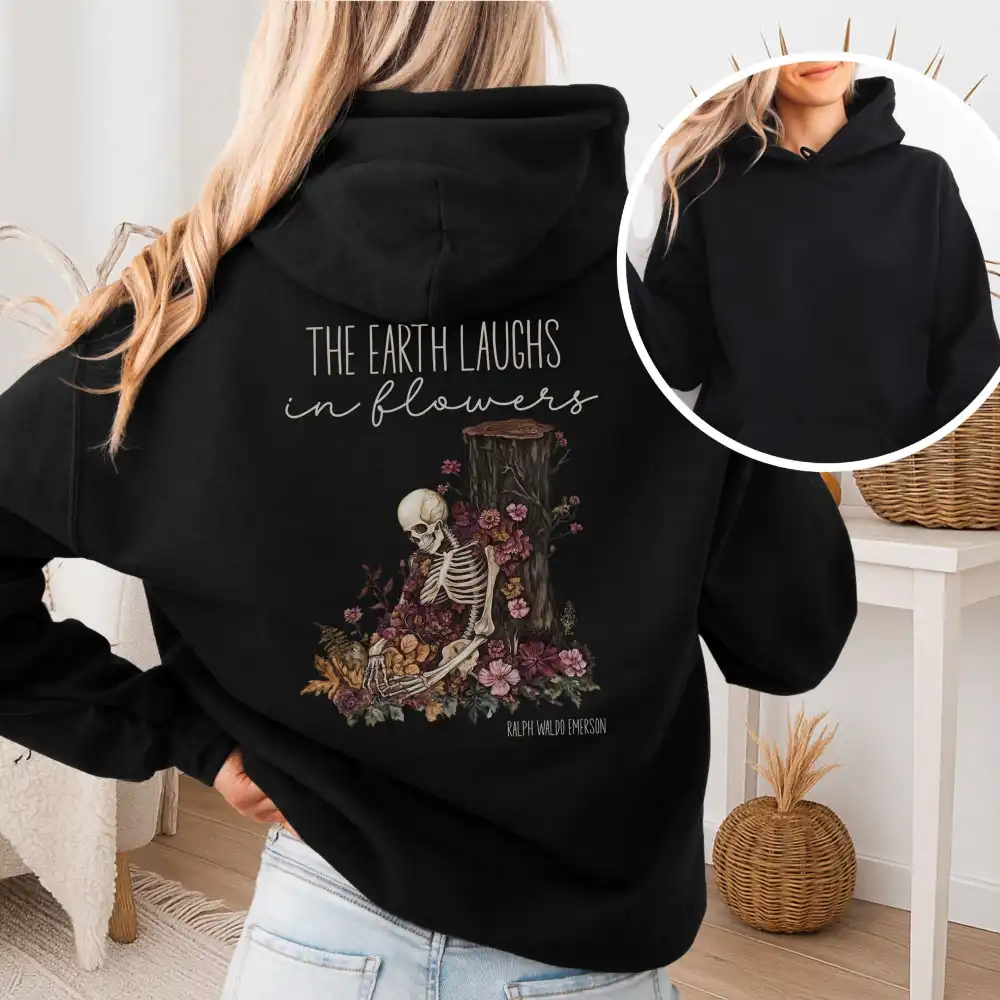 The Earth Laughs In Flowers Hoodie