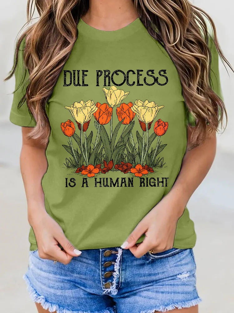 Woman'S Due Process Is A Human Right Crew Neck Short Sleeve T-Shirt