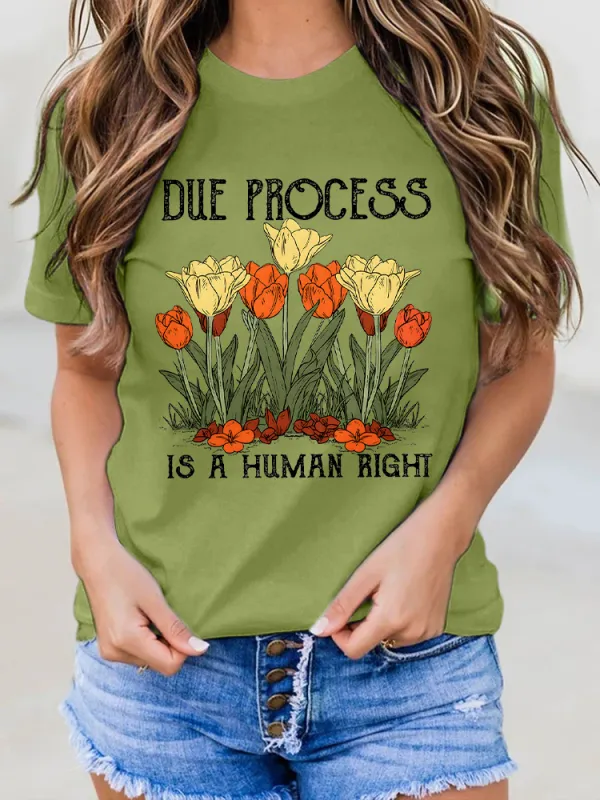 Woman'S Due Process Is A Human Right Crew Neck Short Sleeve T-Shirt