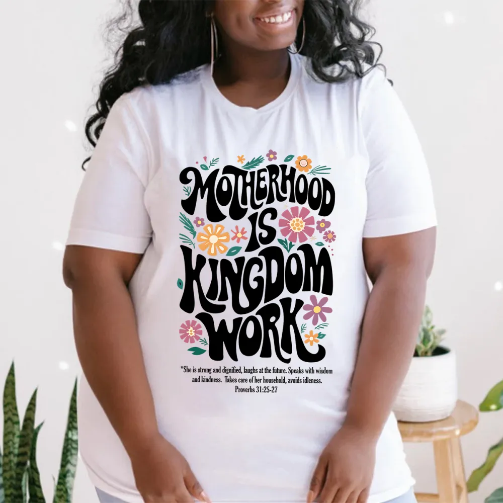 T-shirt Motherhood Is Kingdom Work Women Printed Round Neck Short Sleeve