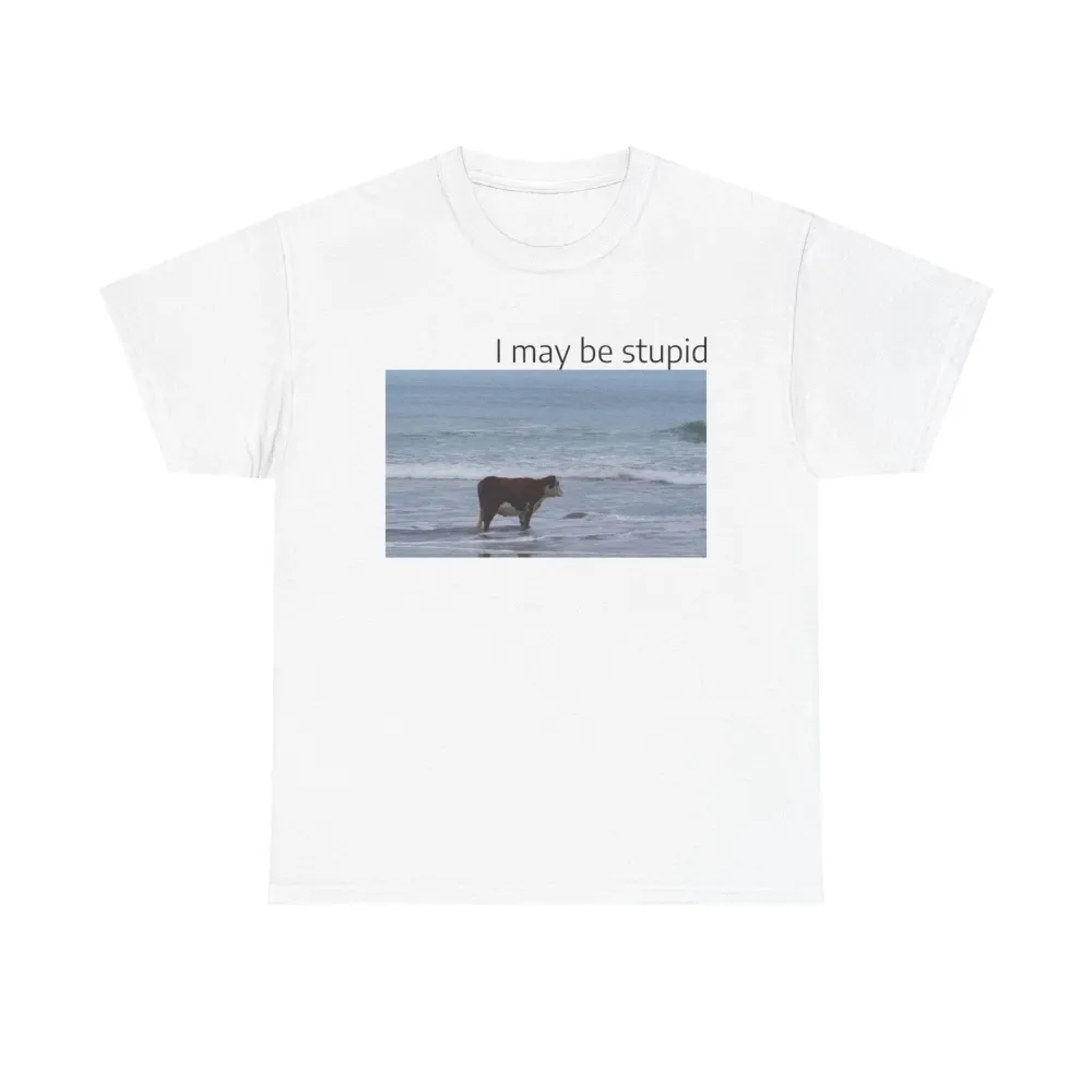 💥LAST DAY SALE 50% OFF💥I May Be Stupid Cow on Beach Funny Meme Unisex T-Shirt