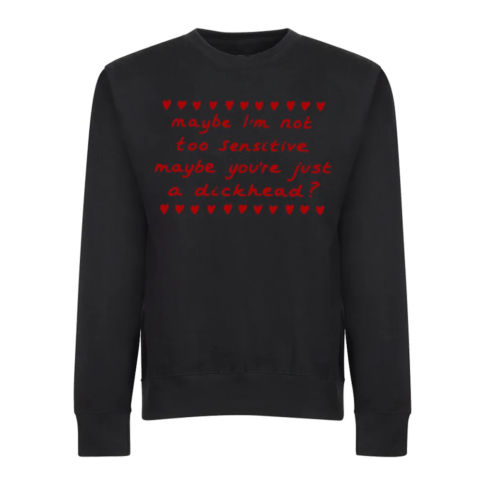 Maybe Im Not Too Sensitive Women's Sportswear