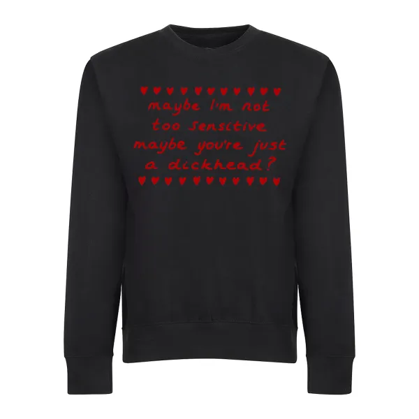 Maybe Im Not Too Sensitive Women's Sportswear