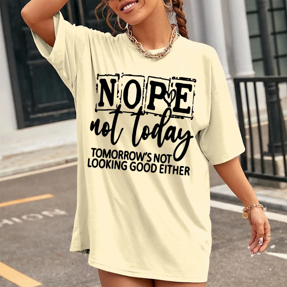 Nope Not Today Tee