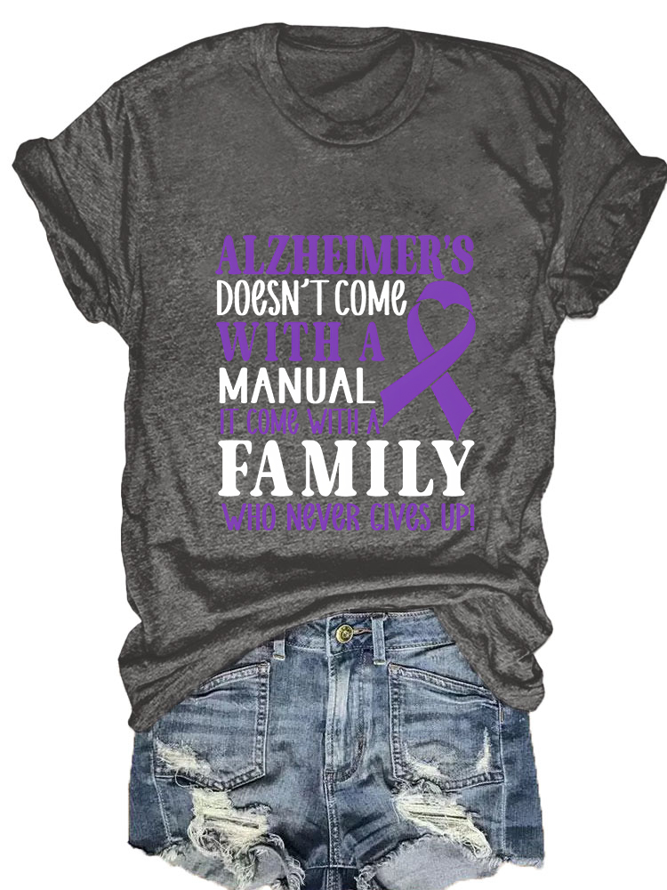 Women's Alzheimer's Doesn'T Come With A Manual It Come With A Family Who Never Gives Up! Round-Neck T-Shirt