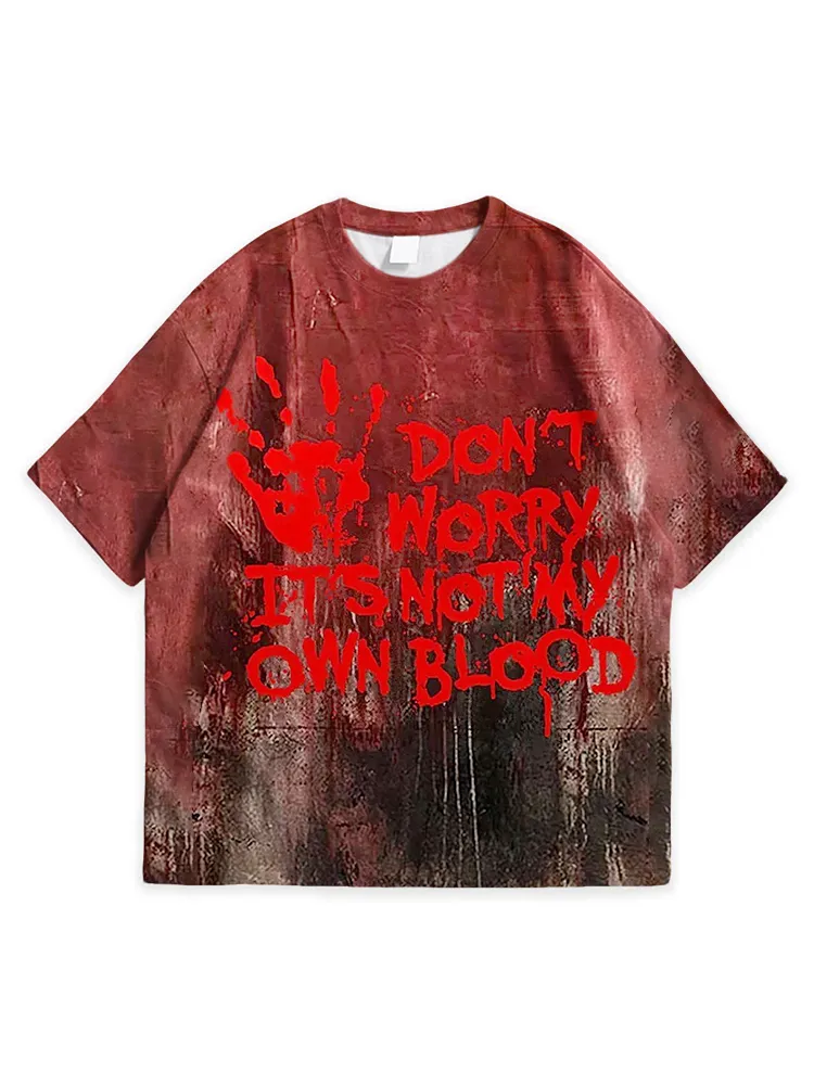 Men'S Halloween DON'T WORRY IT'S NOT MY OWN BLOOD Abstract Art Simple Round Neck Top Tshirt