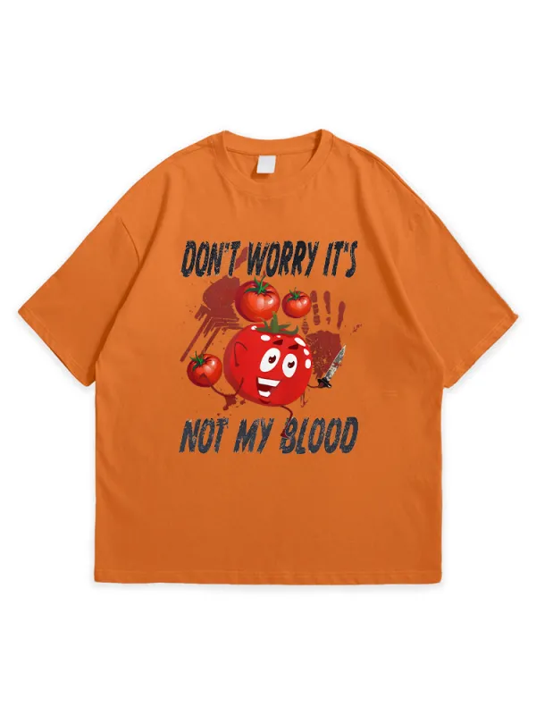 Men'S Halloween DON'T WORRY IT'S NOT MY BLOOD Leisure Simple Round Neck Top Tshirt