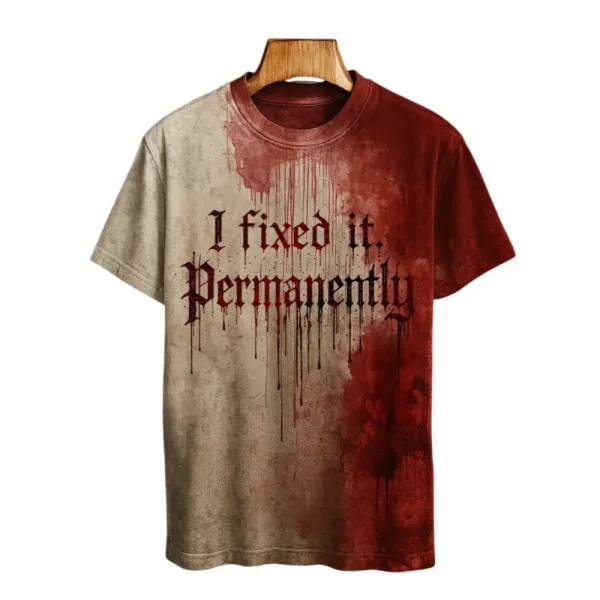 2025 Halloween I Fixed It Permanently Blood Printed T-shirt