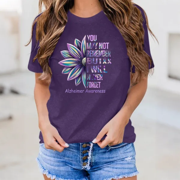 Women's You May Not Remember But I Will Never Forget Alzheimer's Awareness Round-Neck Short-Sleeved T-Shirt