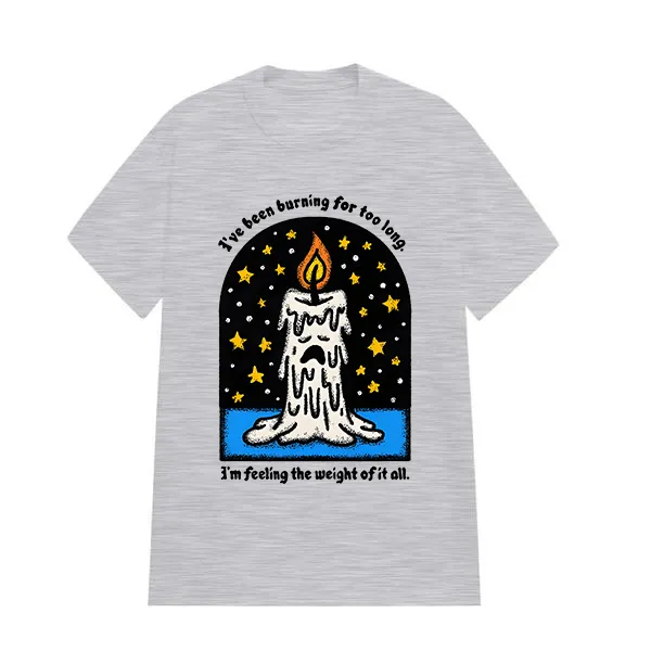 I've Been Burning For Too Long Printed Tee​
