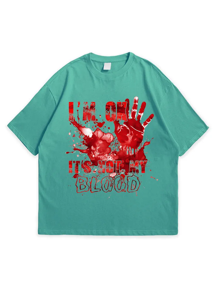 Men'S Halloween I'M OK IT'S NOT MY BLOOD Versatile Simple Round Neck  T-Shirt