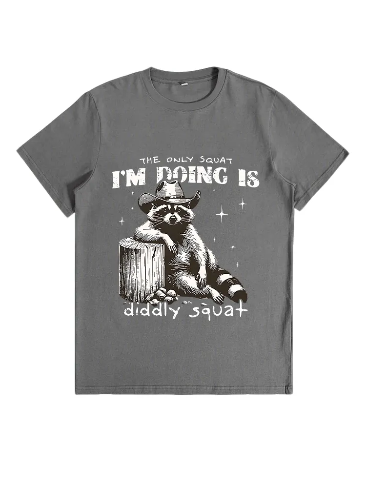 The Only Squat I'M Doing Is Diddly Squat T-Shirt