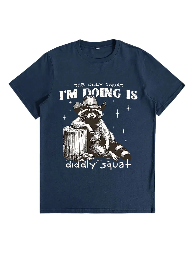 The Only Squat I'M Doing Is Diddly Squat T-Shirt