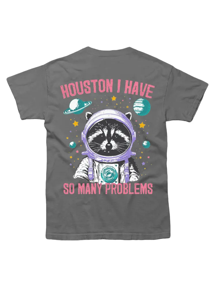Houston I Have So Many Problems Raccoon Astronauts T-Shirt
