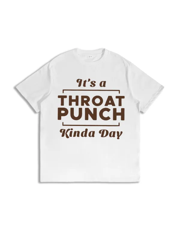It's A Throat Punch Kinda Day Retro T-Shirt