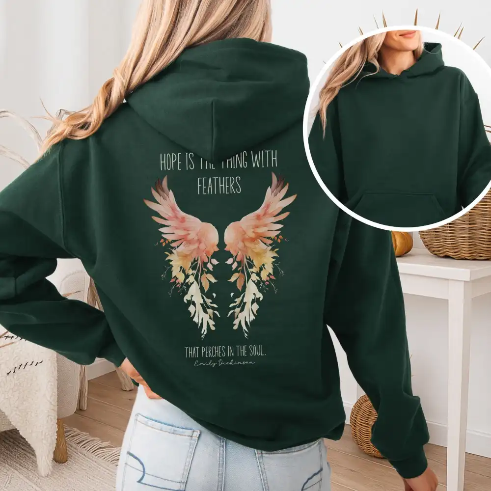 Hope is the Thing With Feathers Hoodie