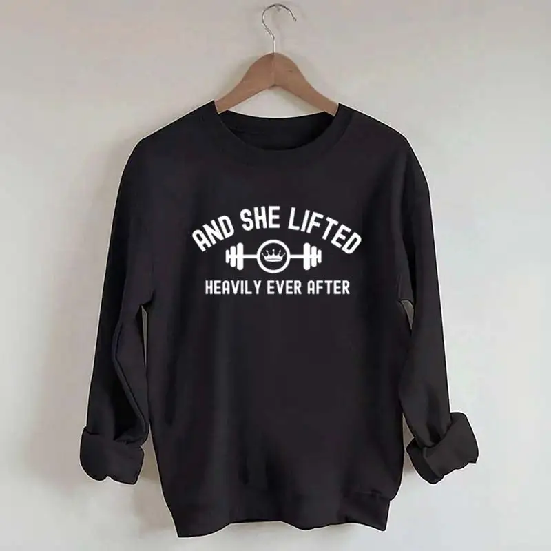 And She Lifted Heavily Ever After Sweatshirt