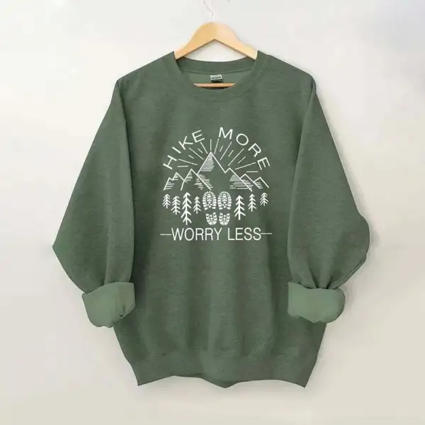 Hike More Worry Less Outdoor Sweatshirt