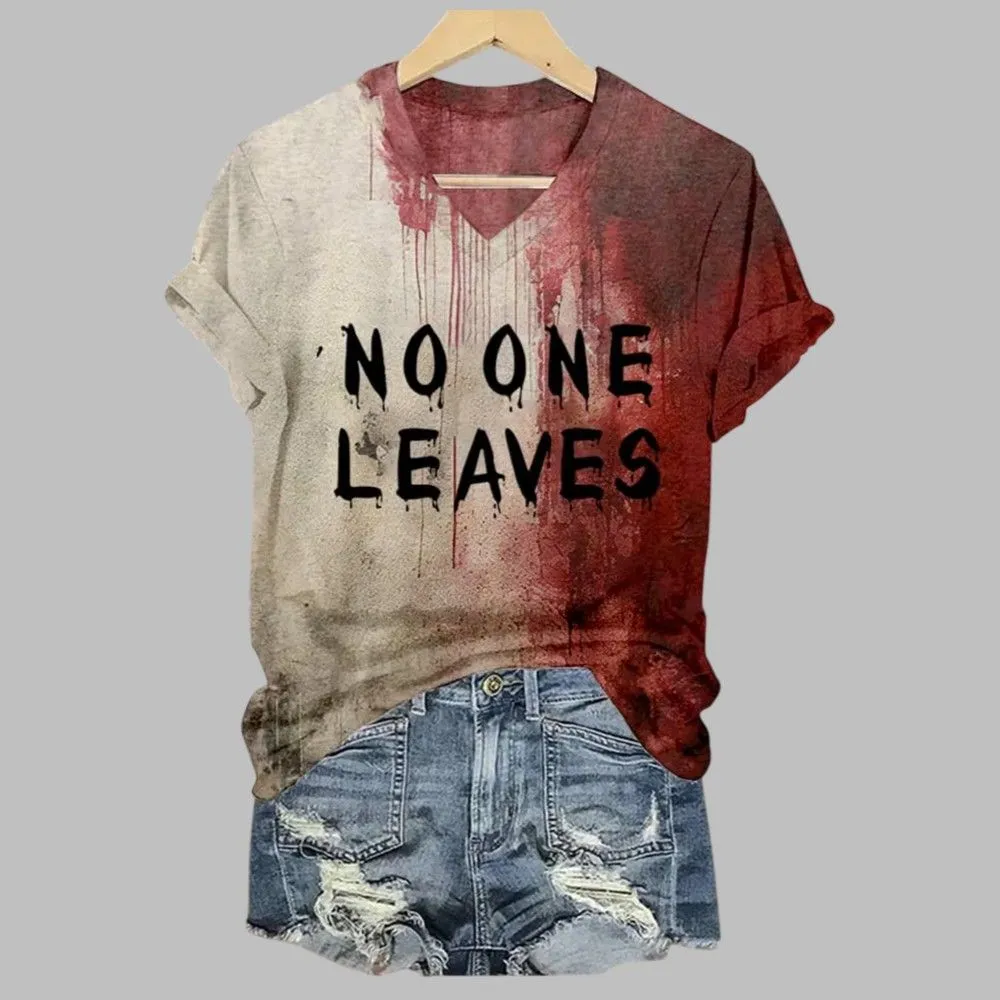 Women’s Bloody No One Leaves Halloween Print V-Neck T-Shirt