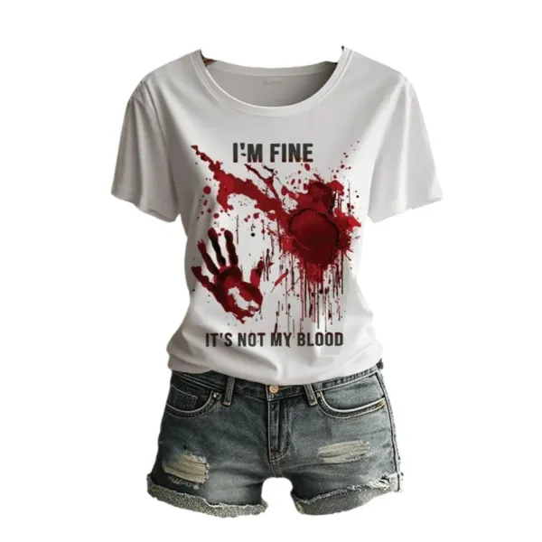 2025 Halloween Women’s I’m Fine It’s Not My Blood Print Crew Neck T-Shirt