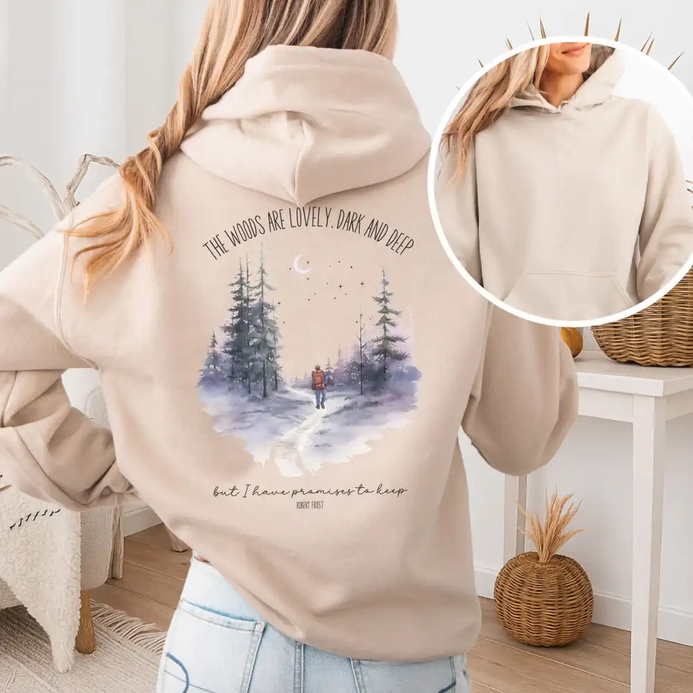 The Woods Are Lovely Hoodie