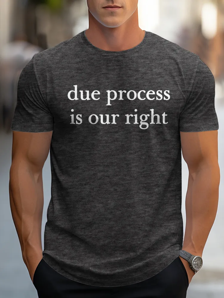 Men'S Due Process Is Our Right Crew Neck Short Sleeve T-Shirt