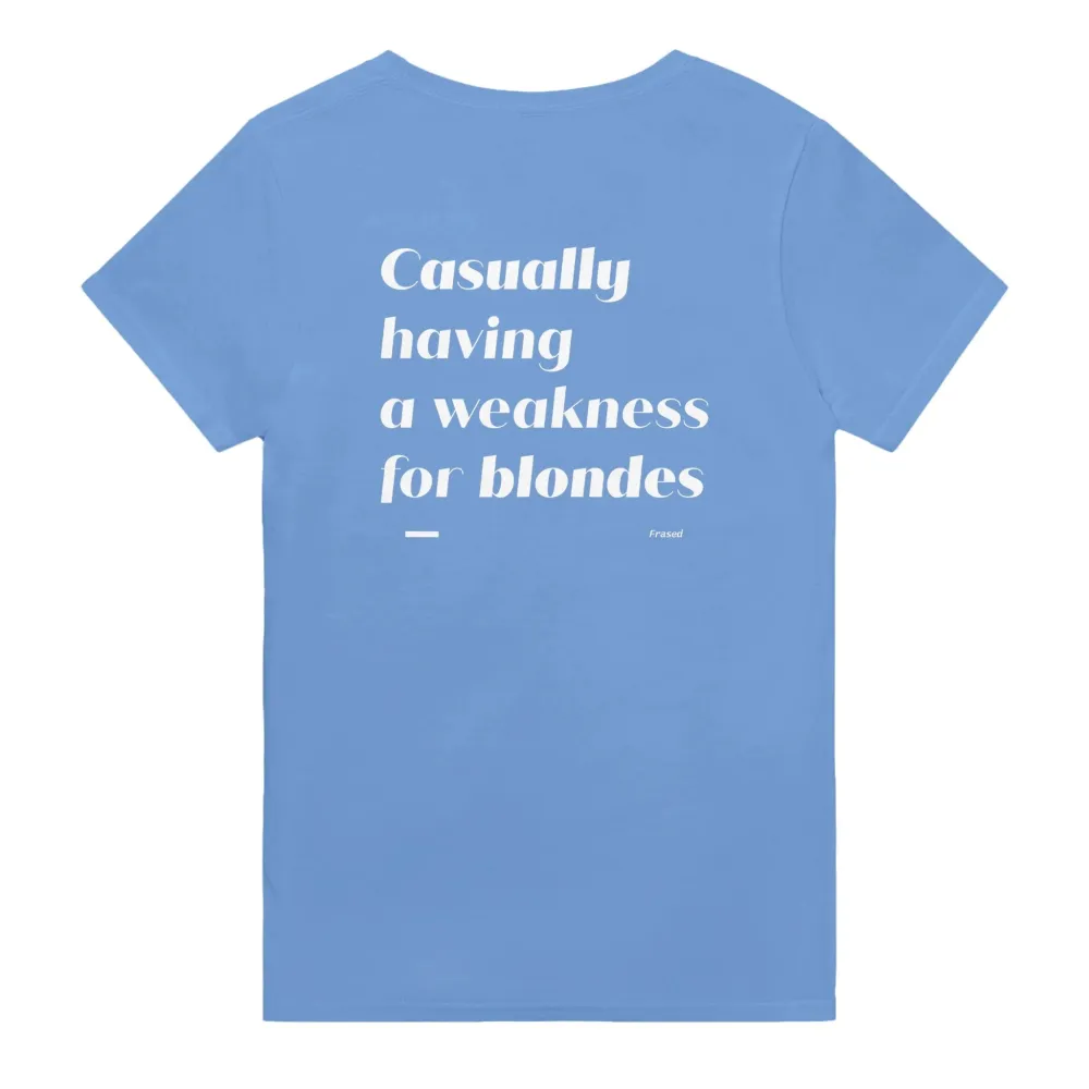 Men's CASUALLY HAVING A WEAKNESS FOR BLONDES Print Casual Round Neck T-Shirt