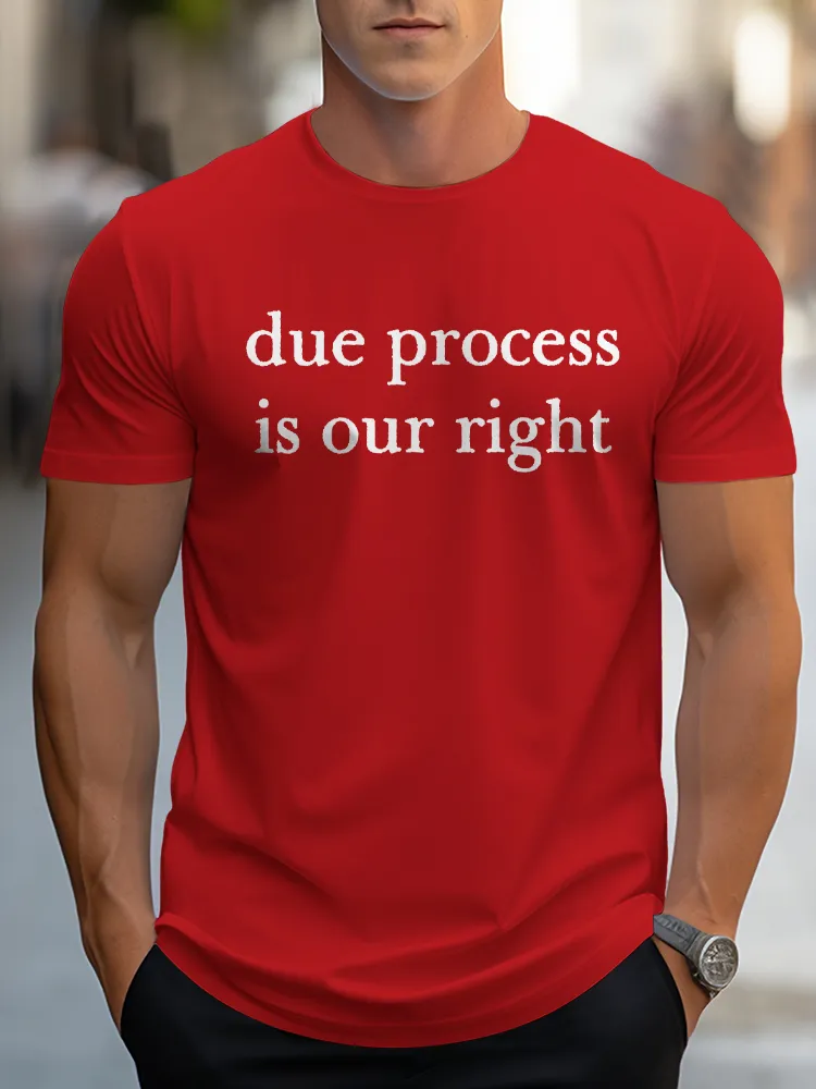 Men'S Due Process Is Our Right Crew Neck Short Sleeve T-Shirt