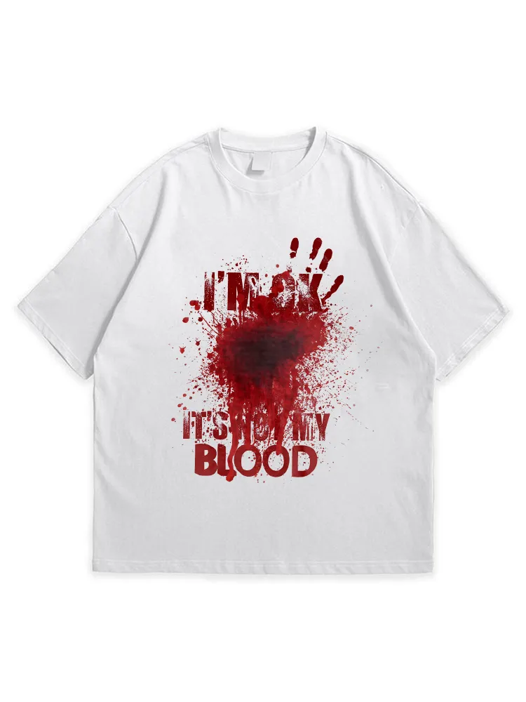 Men'S Halloween I'M OK IT'S NOT MY BLOOD  Simple Round Neck  T-Shirt