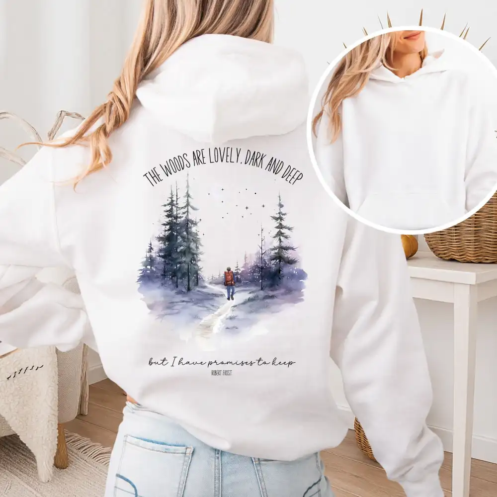 The Woods Are Lovely Hoodie
