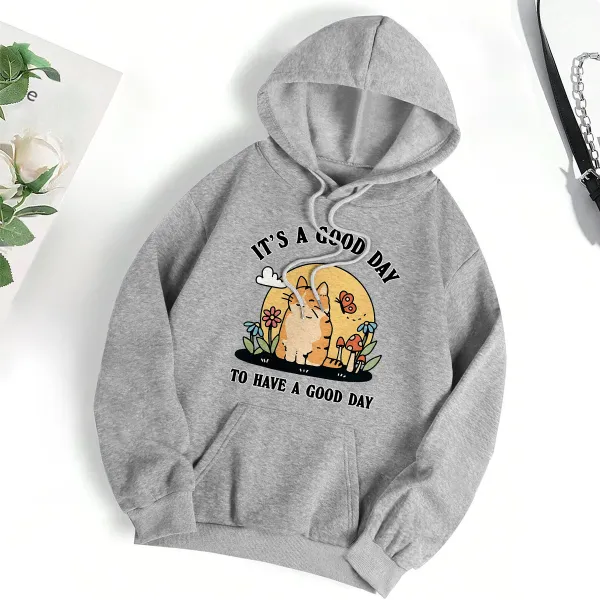 It's A Good Day To Have A Good Day Print Long Sleeved Hoodies