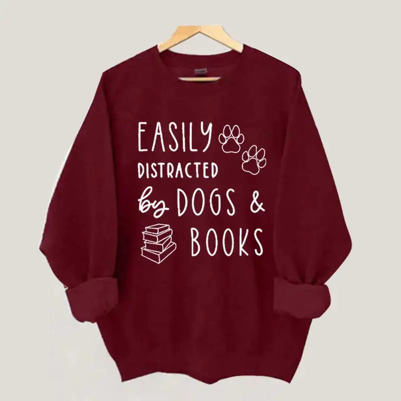Easily Distracted By Dog And Books Sweatshirt