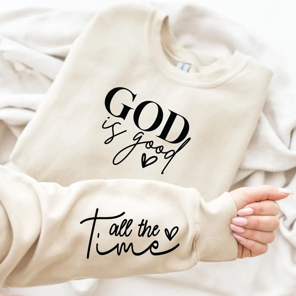 God Is Good All The Time Printed Round Neck Long Sleeve Sweatshirts