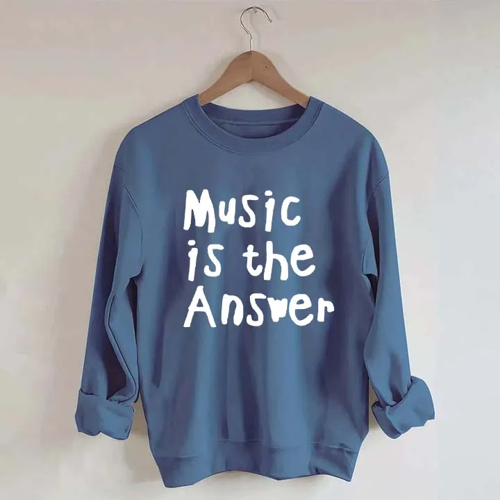 Music Is The Answer Cute Sweatshirt