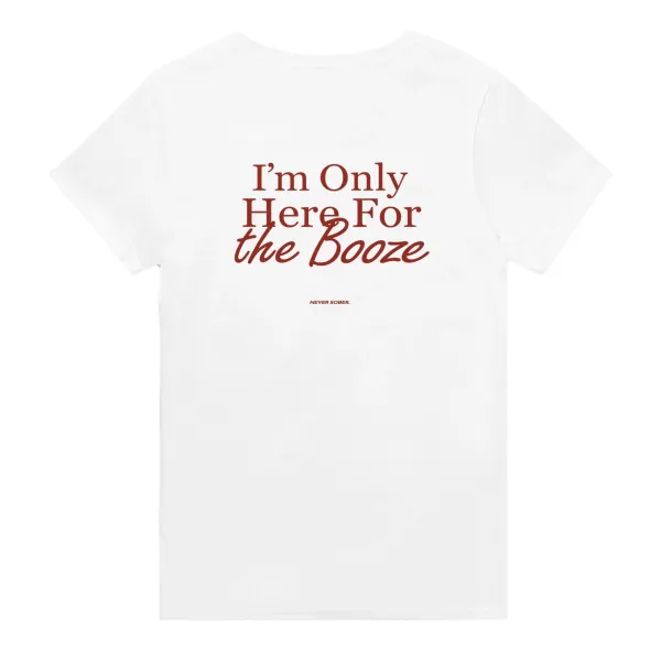 Men's I'M ONLY HERE FOR THE BOOZE Print Crew Neck T-Shirt
