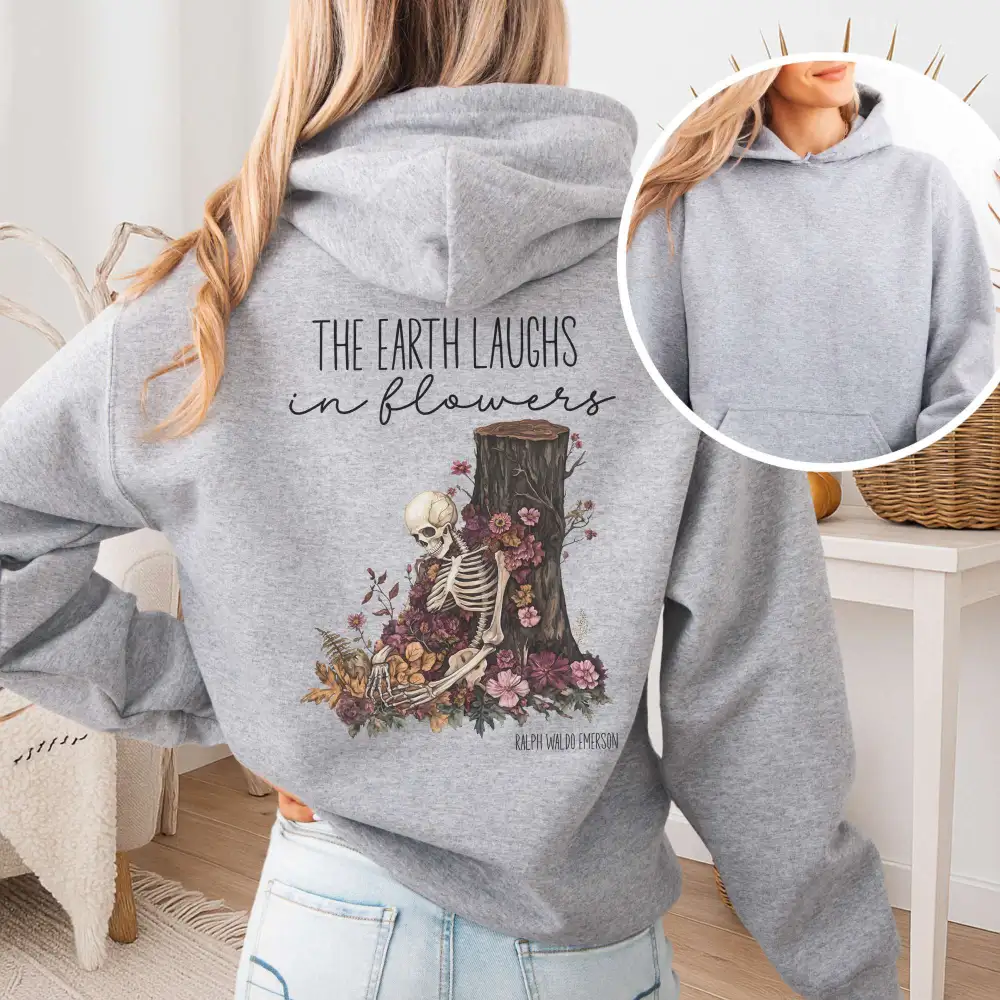 The Earth Laughs In Flowers Hoodie