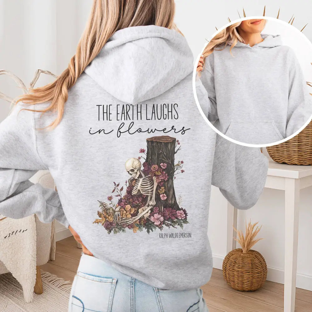 The Earth Laughs In Flowers Hoodie