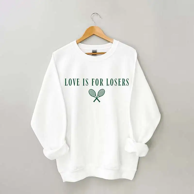 Love Is For Losers Tennis Sweatshirt